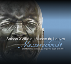 EXPOSITION Messerschmidt au Louvre